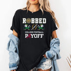 Fighting Irish Robbed The CFP Playoff Shirt