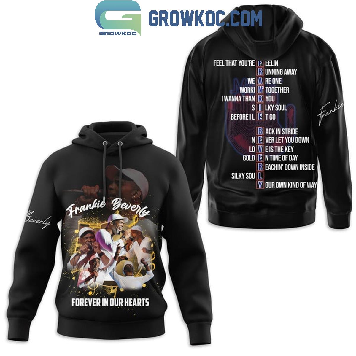 Frankie Beverly All Song All Legacy Forever In Our Hearts Hoodie T-Shirt