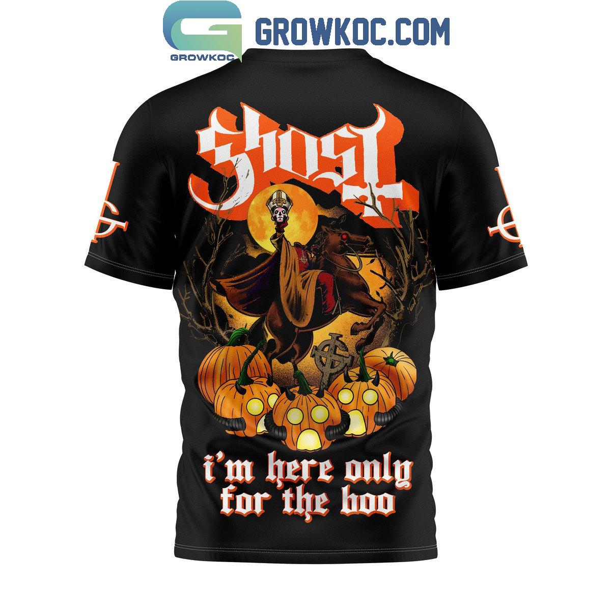 Ghost I’m Here Only For The Boo Hoodie T Shirt