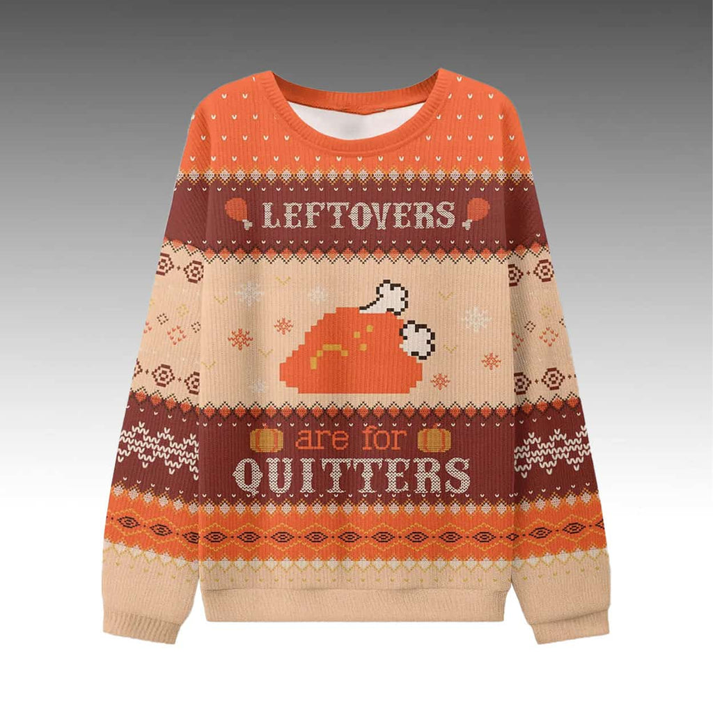 Grant Leonard Leftovers Are For Quitters Ugly Sweater