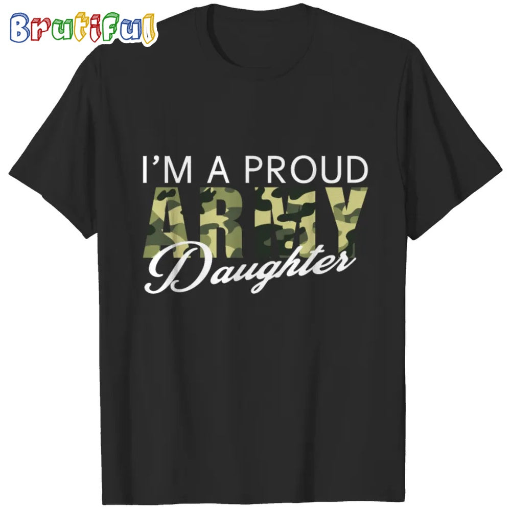Great Gift For Daughter. Shirt For Army Daughter T-shirt