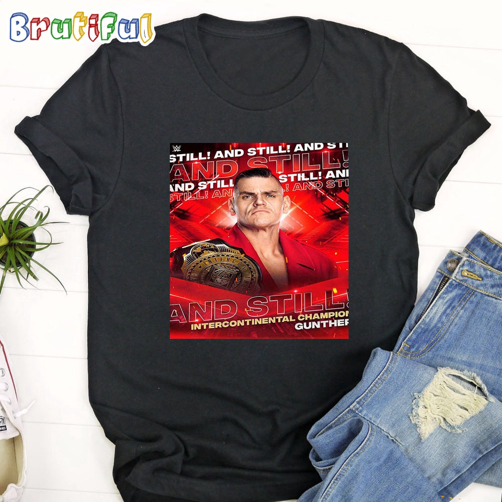 Gunther And Still WWE Intercontinental Champion T-Shirt
