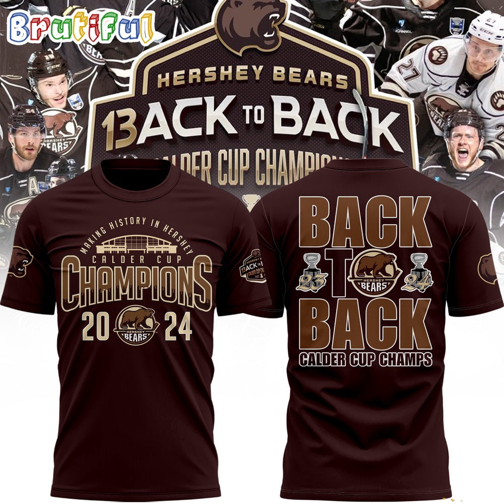 Hershey Bears 2024 Calder Cup Back To Back Champs T Shirt