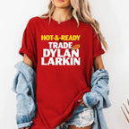 Hot And Ready To Trade Dylan Larkin Shirt