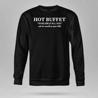 Hot Buffet Available All Day Eat As Much As You Like Shirt