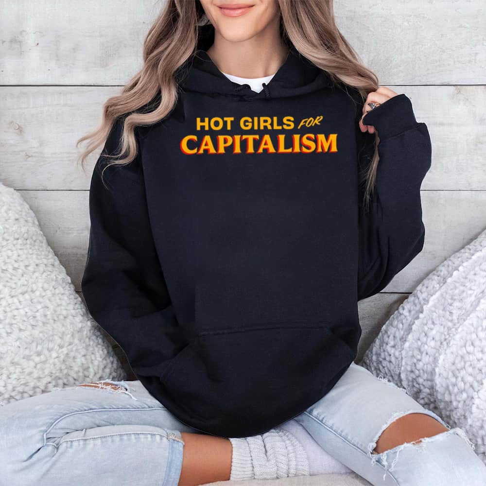 Hot Girls For Capitalism Shirt