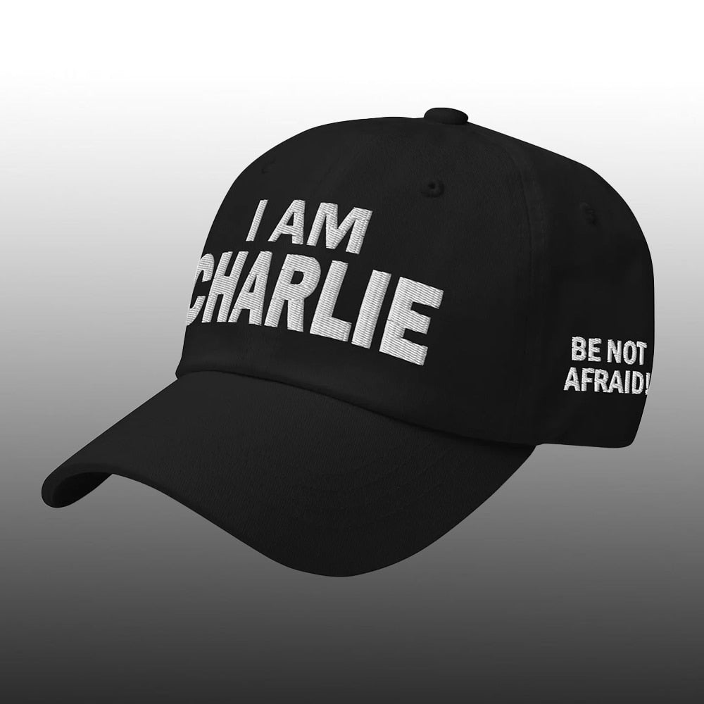 I Am Charlie Be Not Afraid Hat