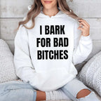 I Bark For Bad Bitches Shirt