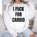 I Fuck For Cardio Shirt