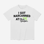I Got Narcanned At Italian Restaurant Shirt