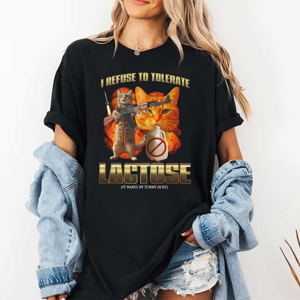 I Refuse To Tolerate Lactose It Makes My Tummy Hurt Shirt