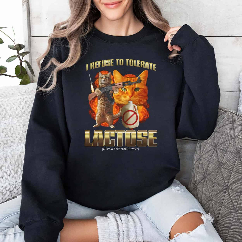 I Refuse To Tolerate Lactose It Makes My Tummy Hurt Shirt