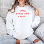 I Support Women’s Rights And Wrongs Shirt