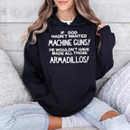 If God Hadn’t Wanted Machine Guns Shirt