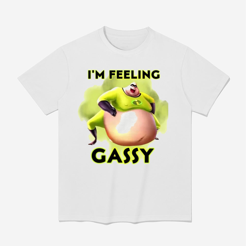 I’m Feeling Gassy Shirt