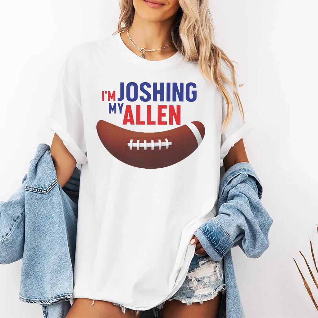 I’m Joshing My Allen Shirt