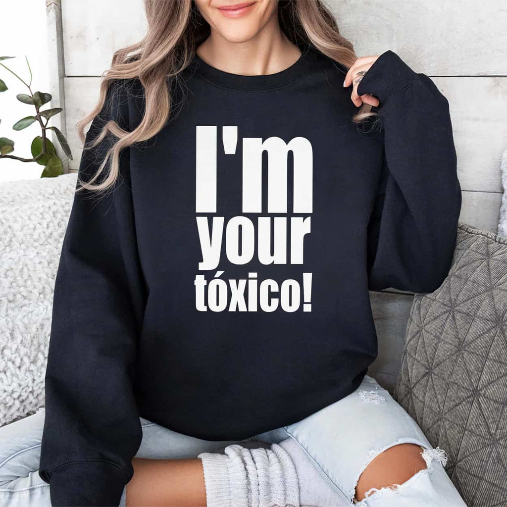 I’m Your Toxico Shirt