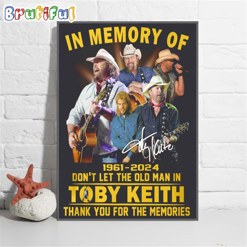 In Memory Of 1961-2024 Don’t Let The Old Man In Toby Keith Thank You For The Memories Poster Canvas