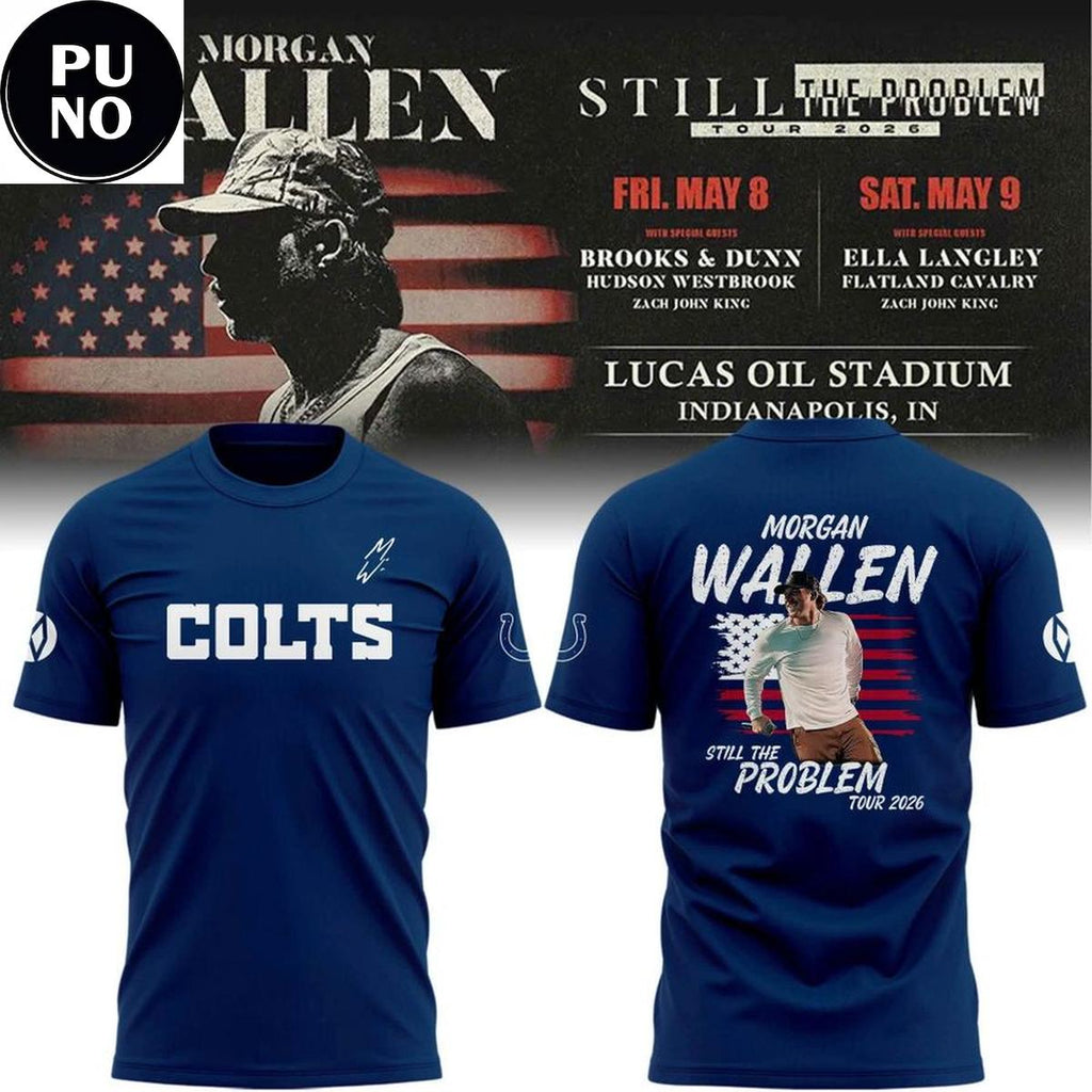 Indianapolis Colts x Morgan Wallen Still The Problem Tour 2026 Hoodie T-Shirt