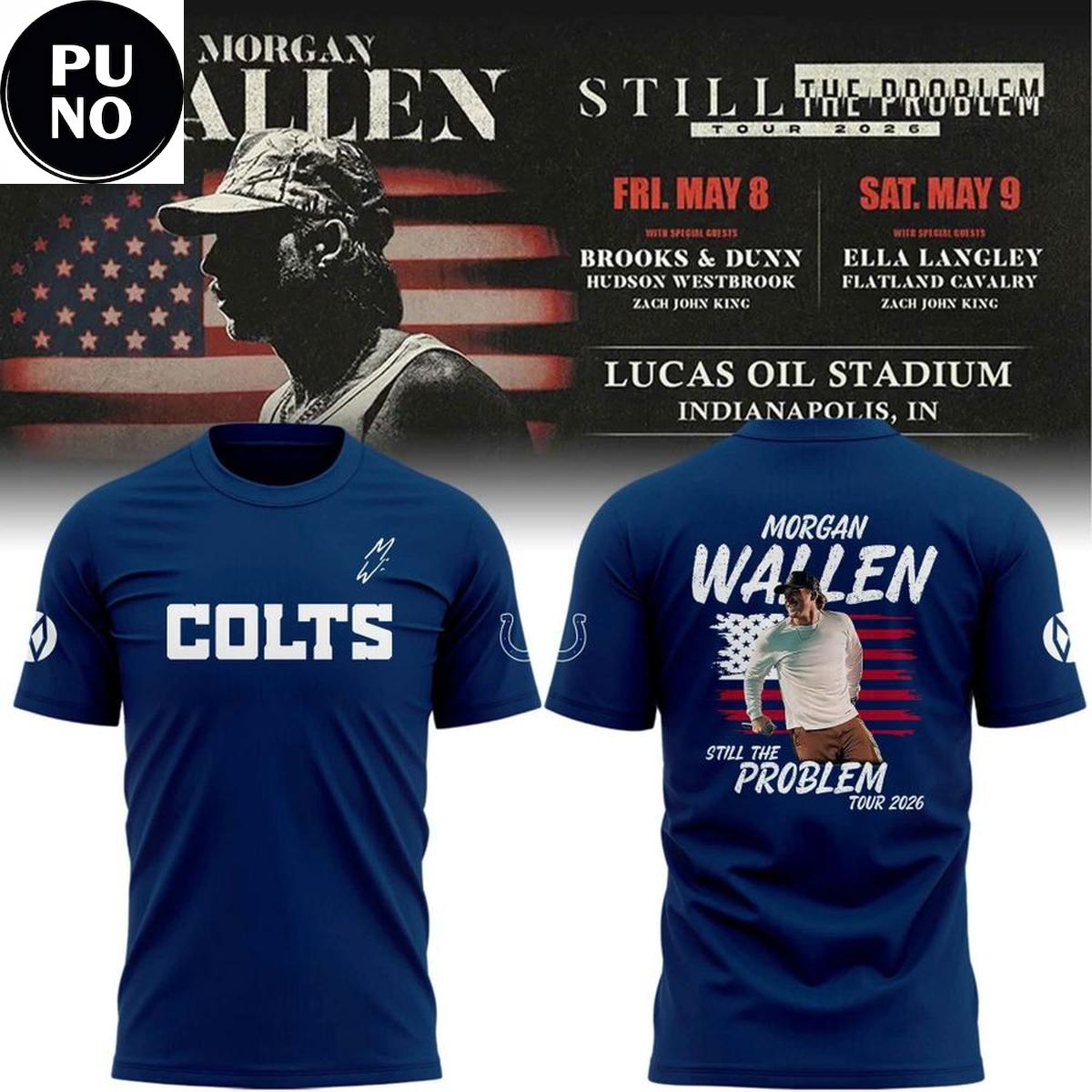 Indianapolis Colts x Morgan Wallen Still The Problem Tour 2026 Hoodie T-Shirt