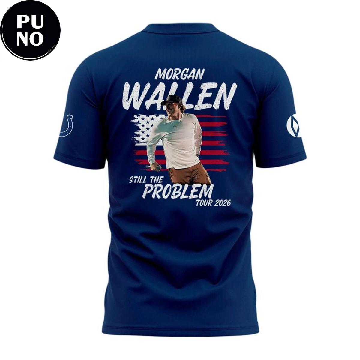 Indianapolis Colts x Morgan Wallen Still The Problem Tour 2026 Hoodie T-Shirt