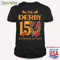 It’s Derby 150 Yall 150th Horse Racing Talk Derby To Me T Shirt
