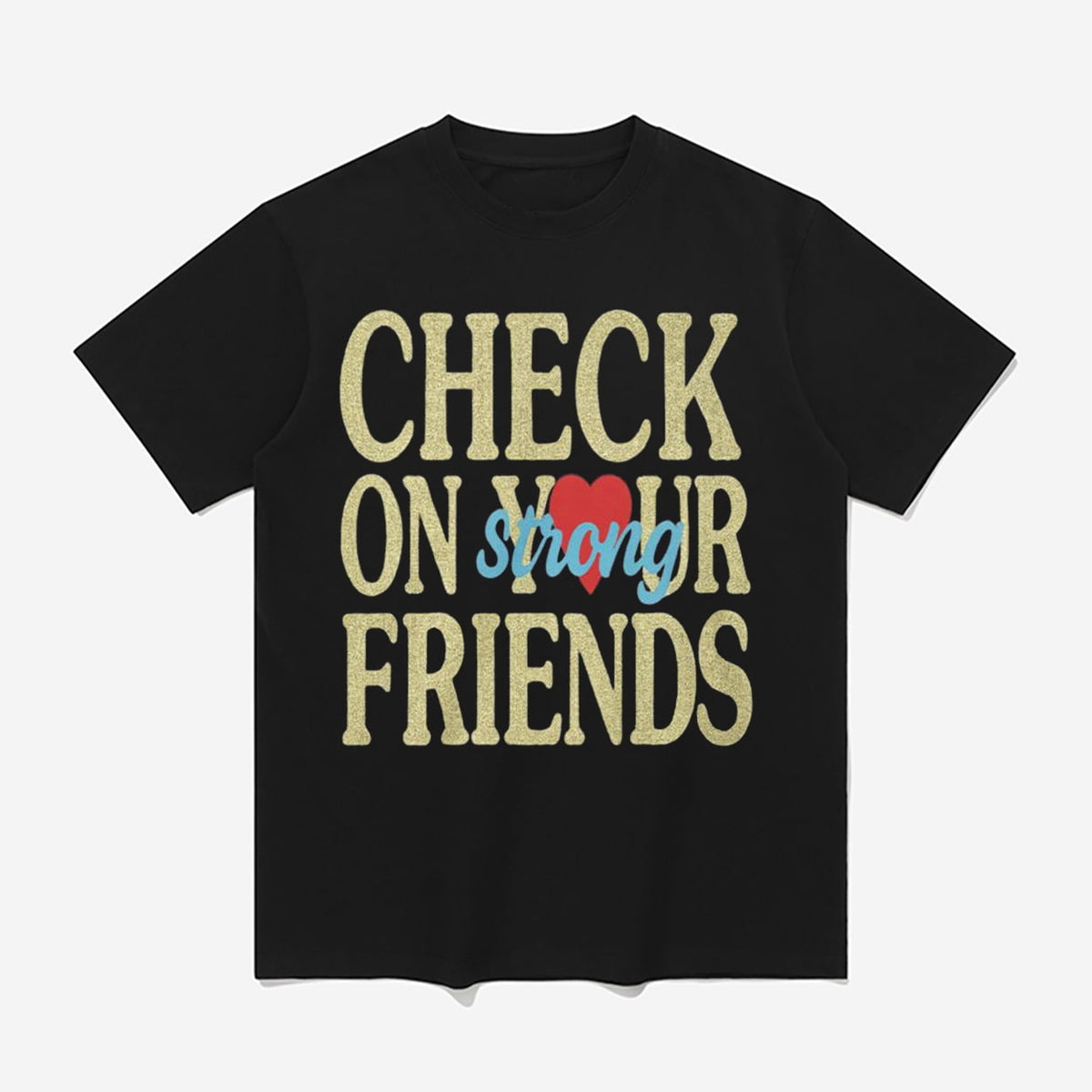 Jalyx Hunt Check On Your Strong Friends Shirt