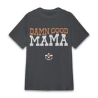 Jax Stewart Reasonable Doubt Damn Good Mama Shirt