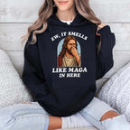 Jesus Ew It Smells Like MAGA In Here Shirt
