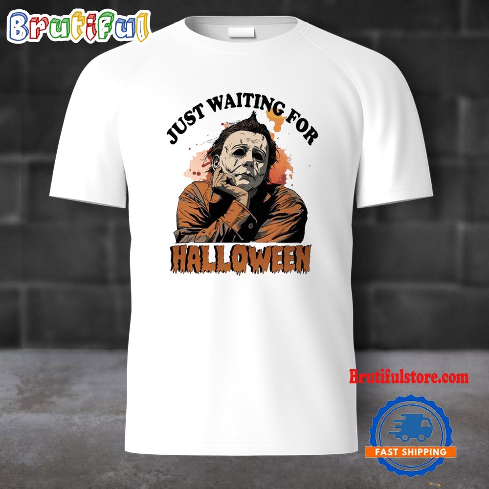 Just Waiting For Halloween Horror Character T Shirt