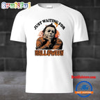 Just Waiting For Halloween Horror Character T Shirt