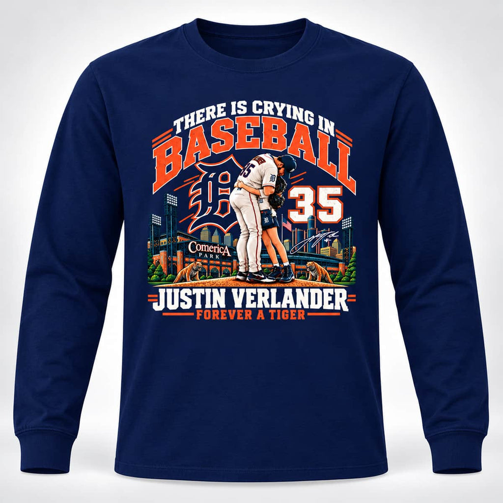 Justin Verlander There Is Crying In Baseball 35 Forever A Tiger Shirt
