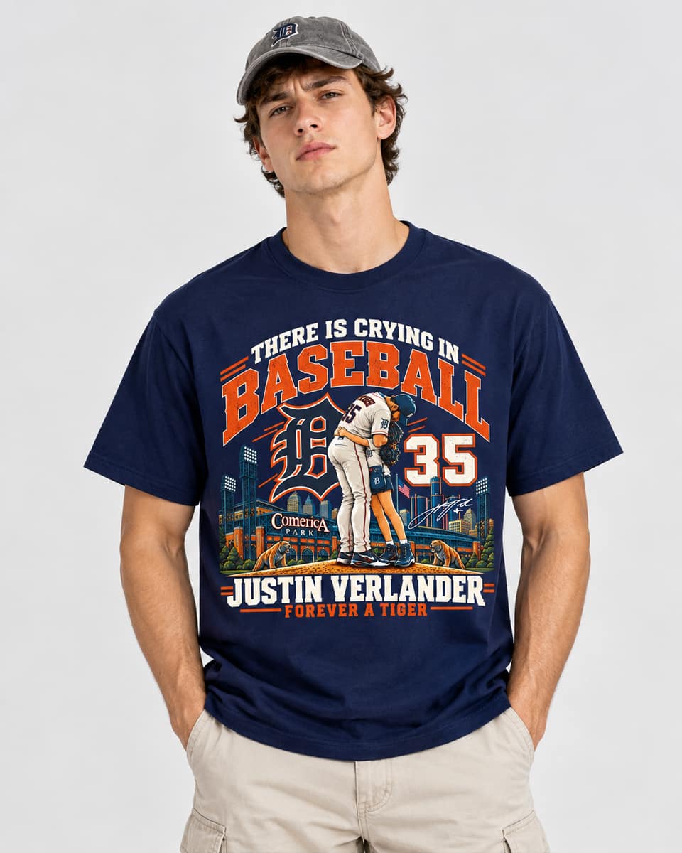 Justin Verlander There Is Crying In Baseball 35 Forever A Tiger Shirt