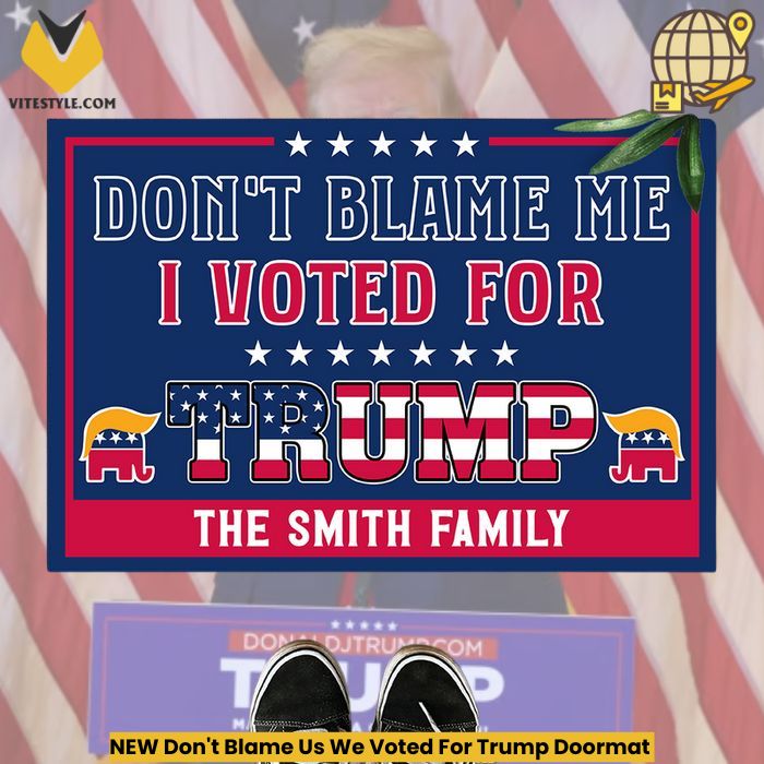NEW Don’t Blame Us We Voted For Trump Doormat