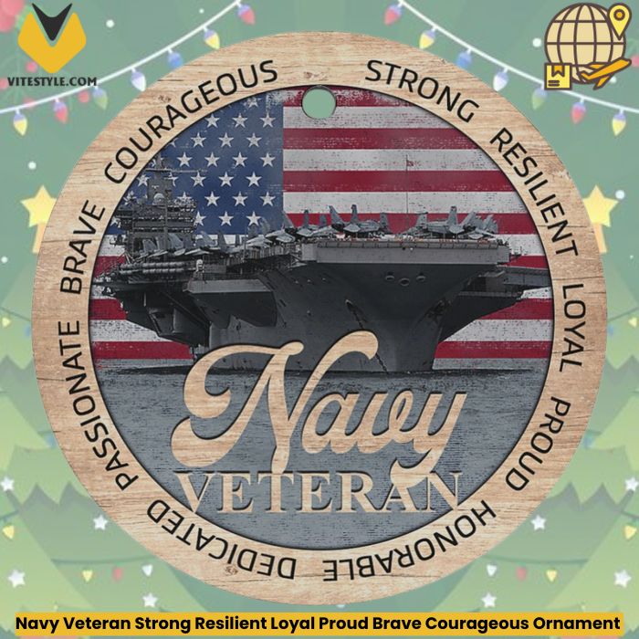 Navy Veteran Strong Resilient Loyal Proud Brave Courageous Ornament