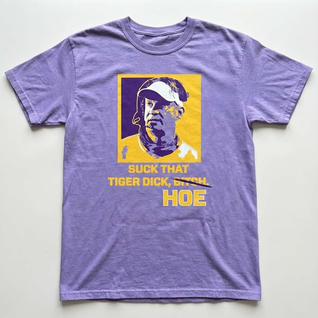 Lane Kiffin Suck That Tiger Dick Hoe Shirt