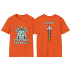 Liberty We’ve Been Priced Out Shirt