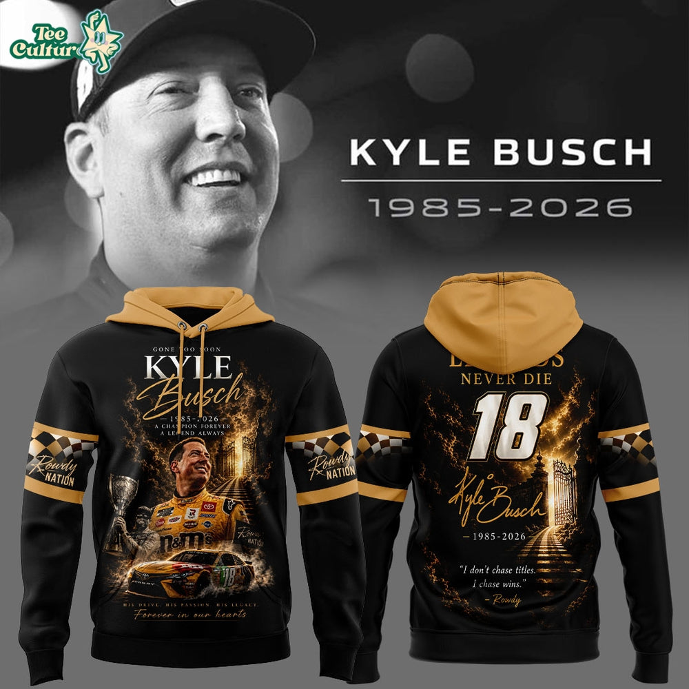 Limited Edition Kyle Busch Rowdy Forever Racing Tribute Hoodie V5