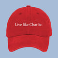 Live Like Charlie Red Hat