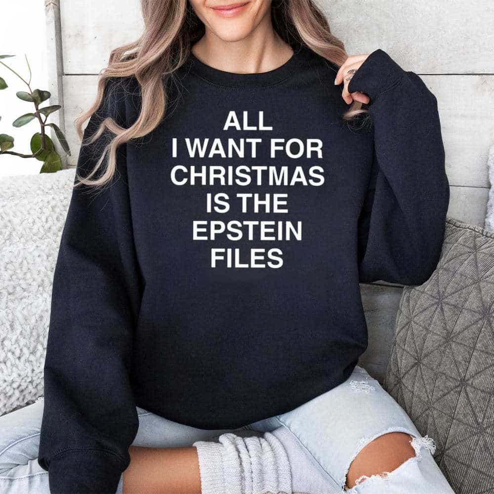 All I Want For Christmas Is The Epstein Files Shirt