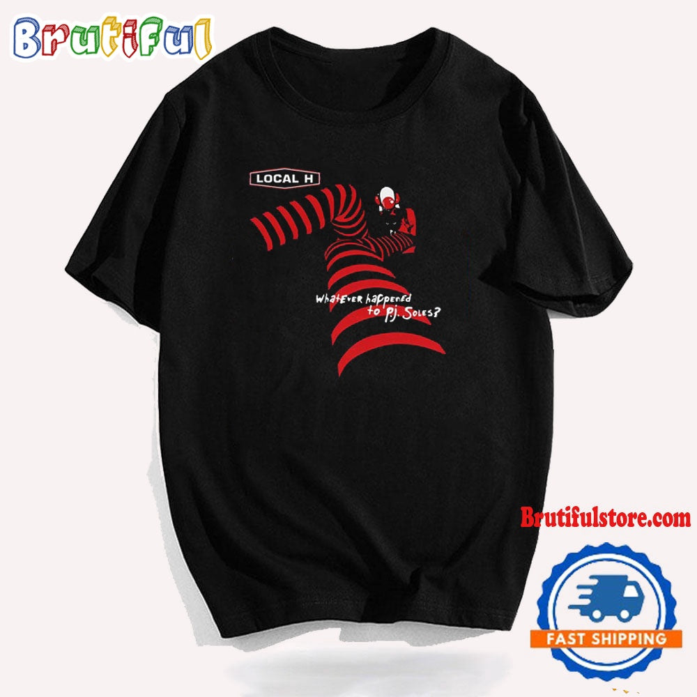 Local H Whatever Happened To P.J. Soles T Shirt