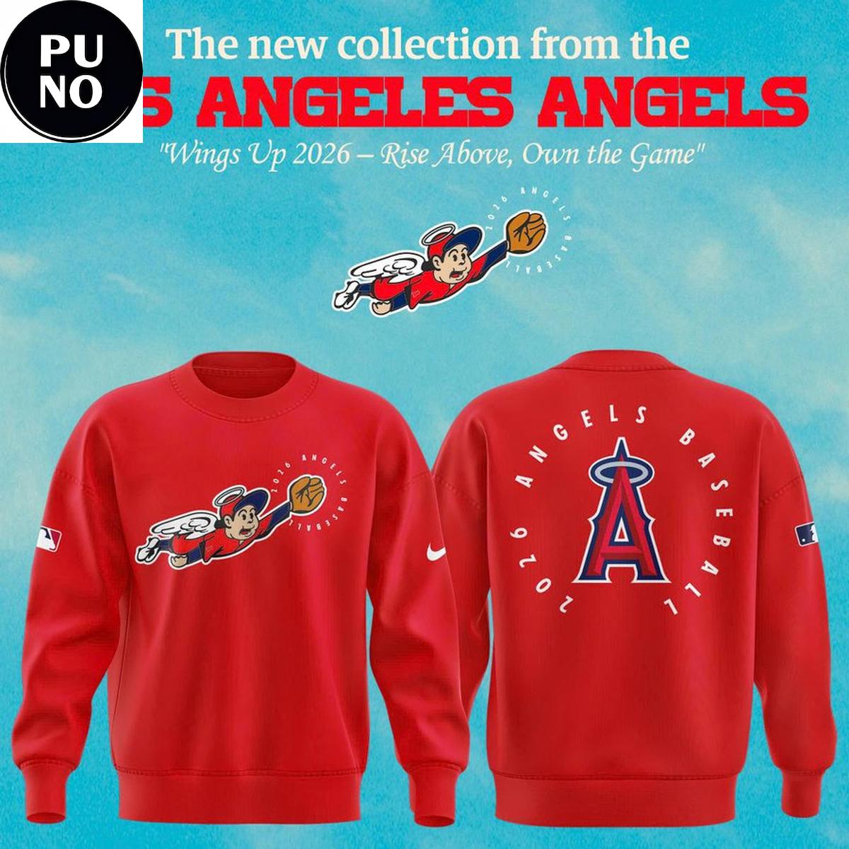 Los Angeles Angels Wings Up 2026 Rise Above Own the Game Hoodie T-Shirt