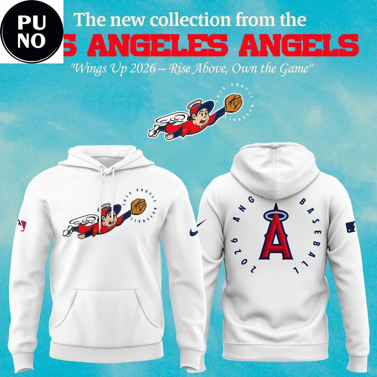 Los Angeles Angels Wings Up 2026 Rise Above Own the Game Hoodie T-Shirt