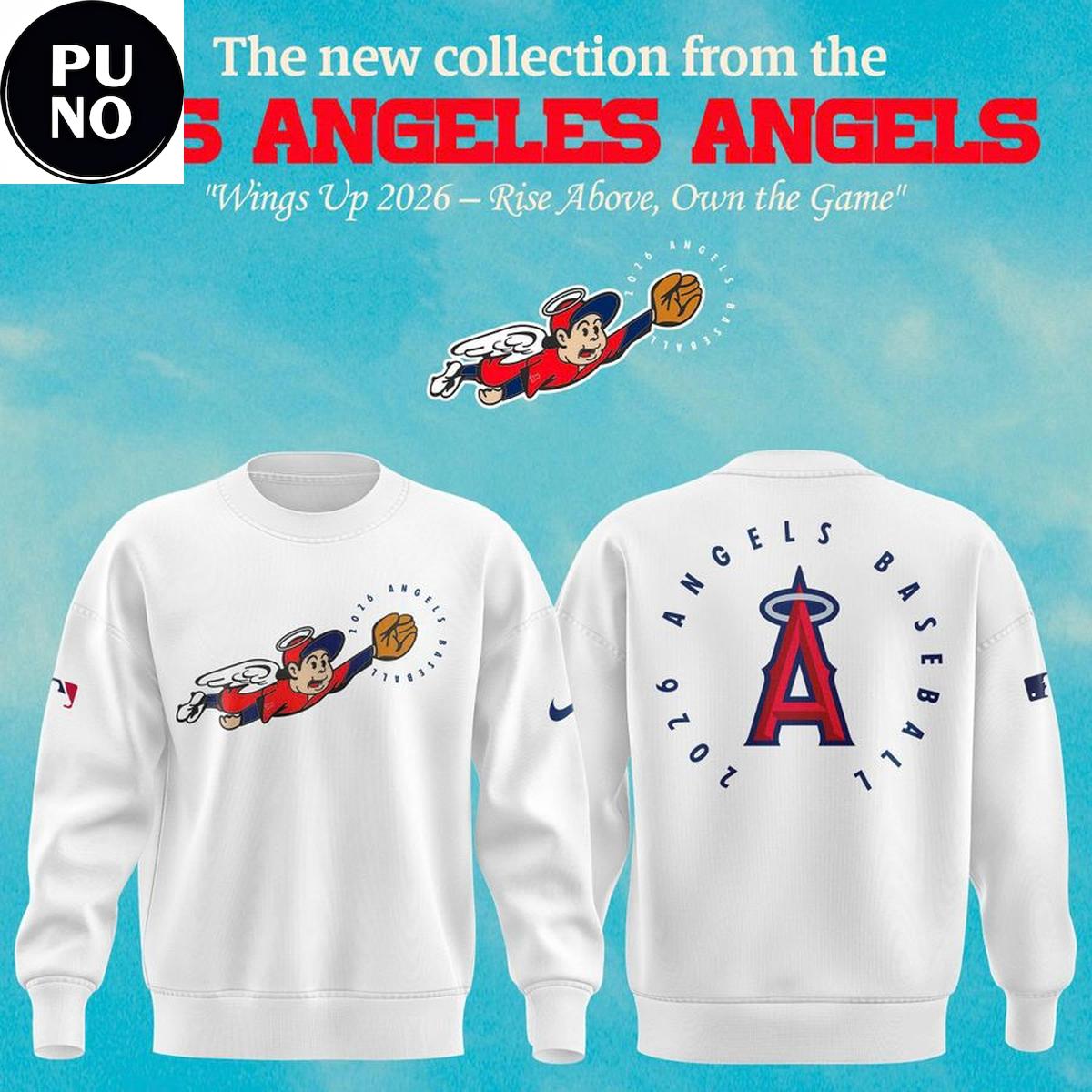 Los Angeles Angels Wings Up 2026 Rise Above Own the Game Hoodie T-Shirt
