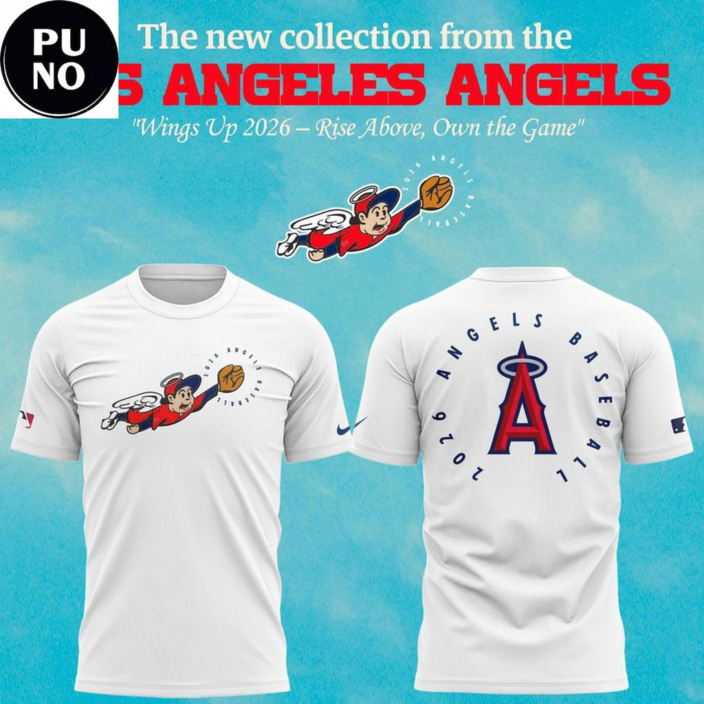 Los Angeles Angels Wings Up 2026 Rise Above Own the Game Hoodie T-Shirt