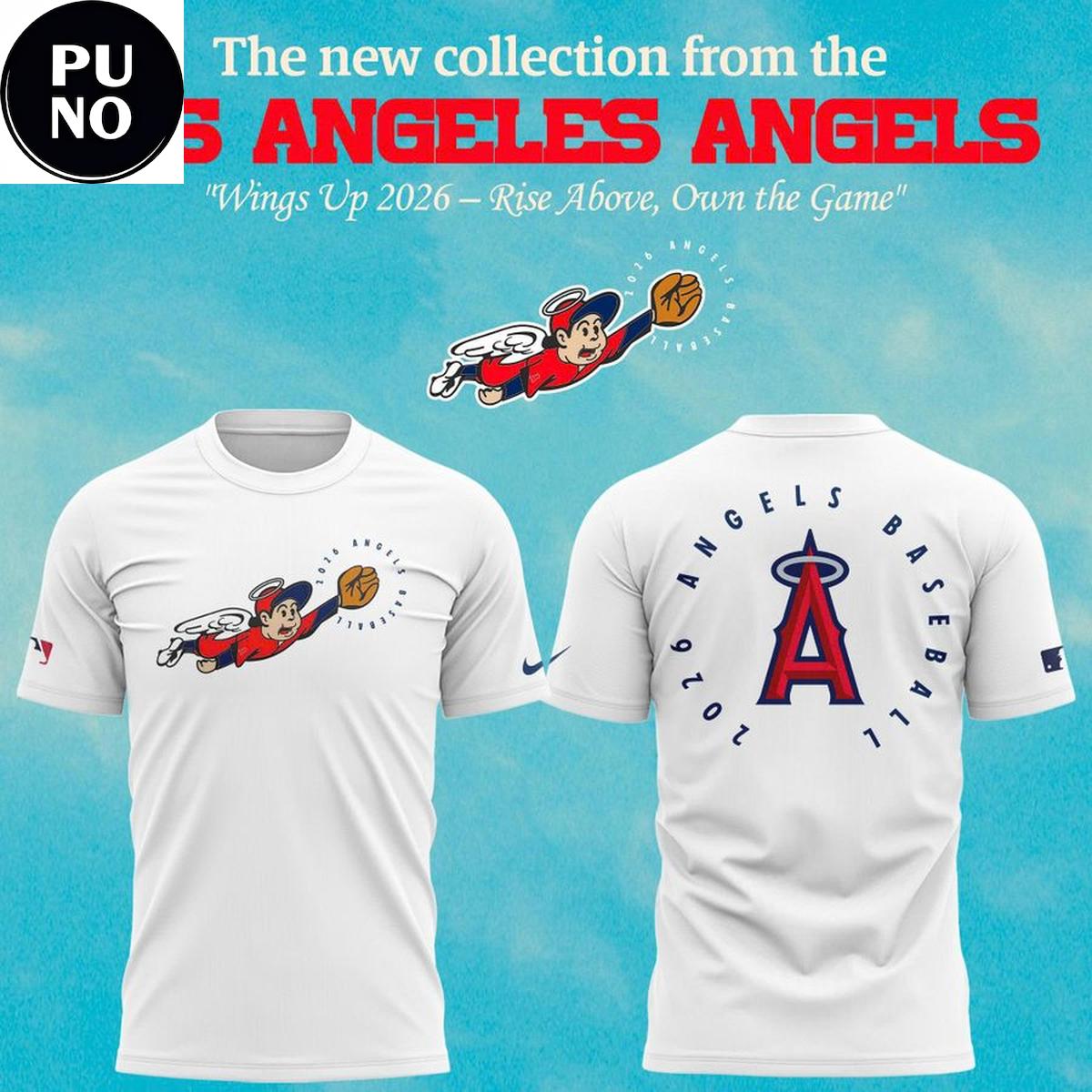 Los Angeles Angels Wings Up 2026 Rise Above Own the Game Hoodie T-Shirt