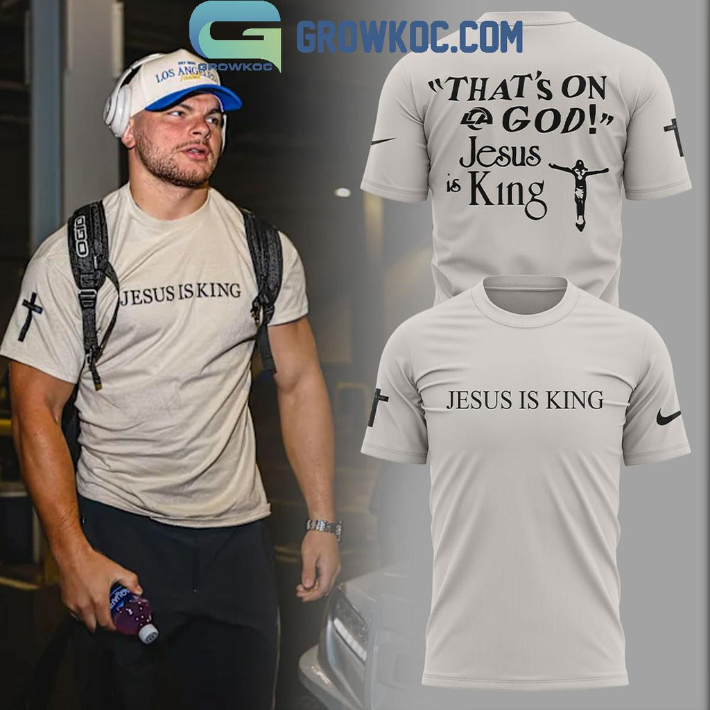 Los Angeles Rams Jesus Is King That’s In God Hoodie Shirt