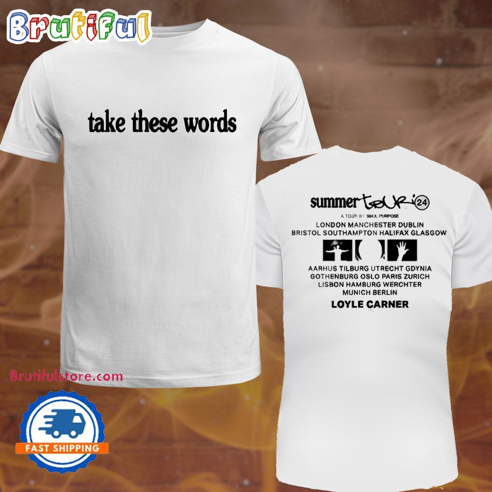 Loyle Carner Summer Tour Take These Words T Shirt