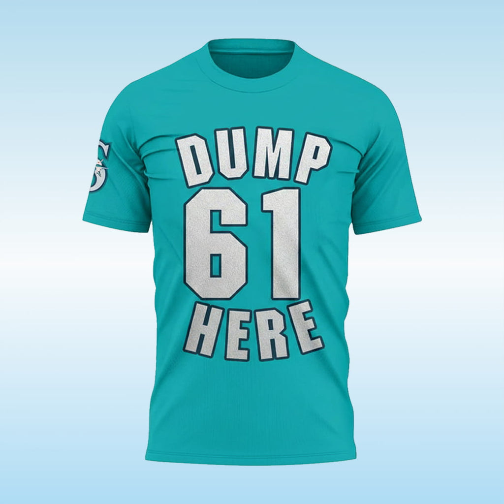 Mariners Dump 61 Here Shirt