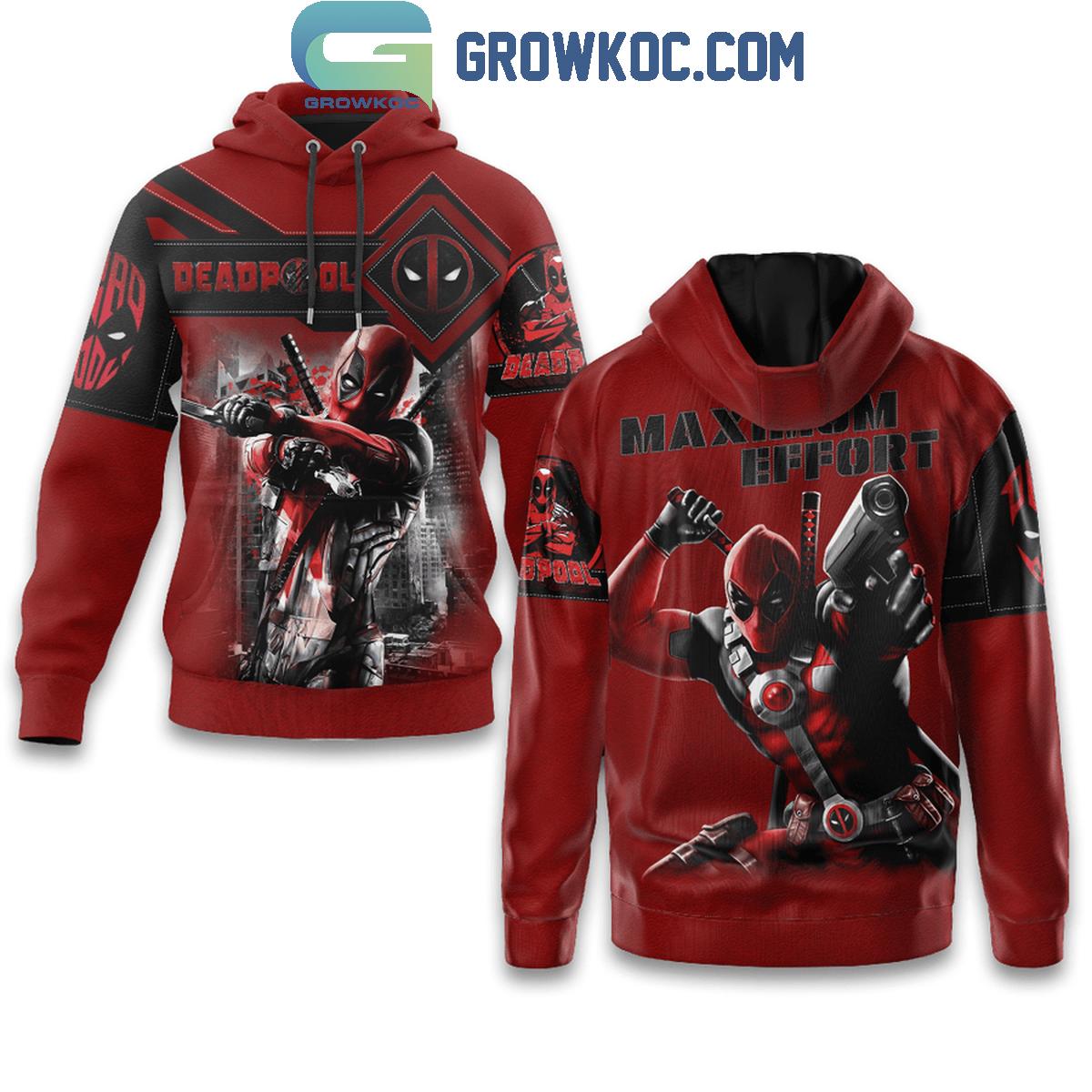 Maximum Effort Deadpool Part 4 Fan Hoodie Shirts